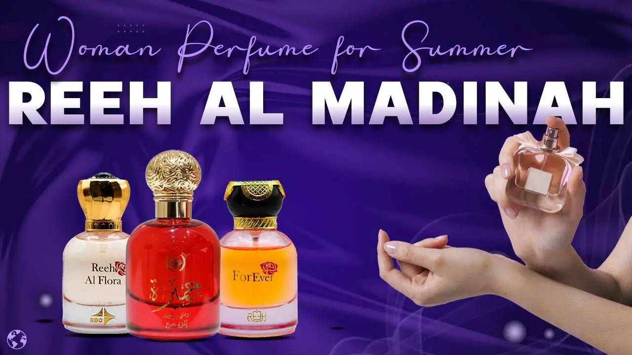 Top Summer Perfume Brand For Woman By Reeh Al Madinah